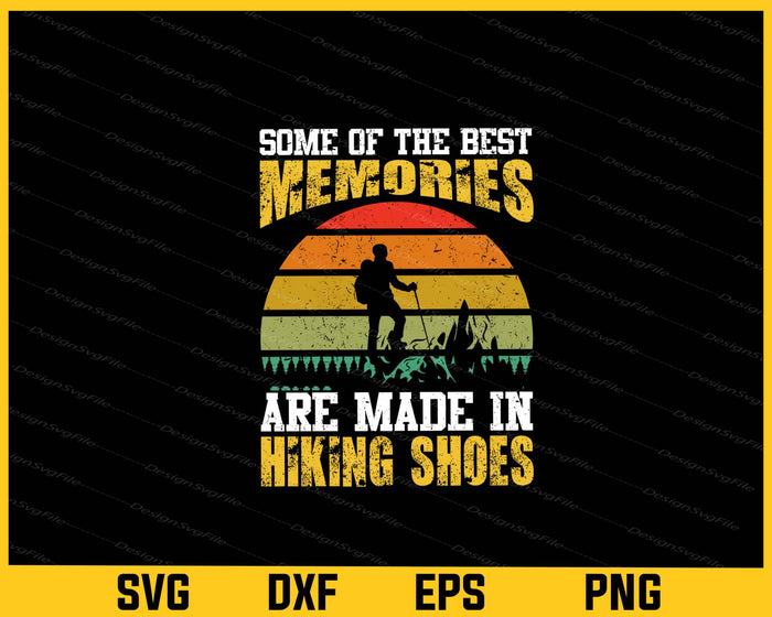 Some Of The Best Memories Hiking Shoes Svg Cutting Printable File  - Premium Cutting Files in SVG, PNG & EPS Formats - Premium SVG Cutting Files for Crafts