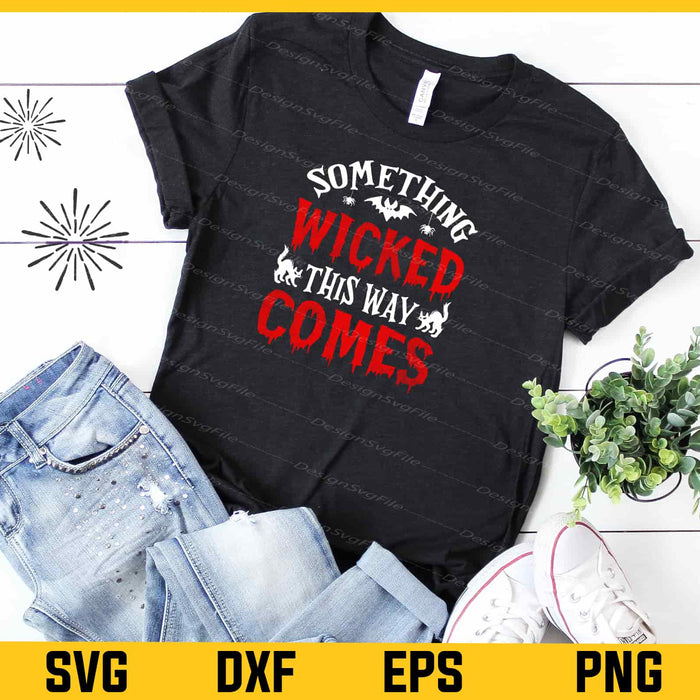 Something Wicked This Way Comes Halloween Svg Cutting Printable File  - Premium Cutting Files in SVG, PNG & EPS Formats - Premium SVG Cutting Files for Crafts