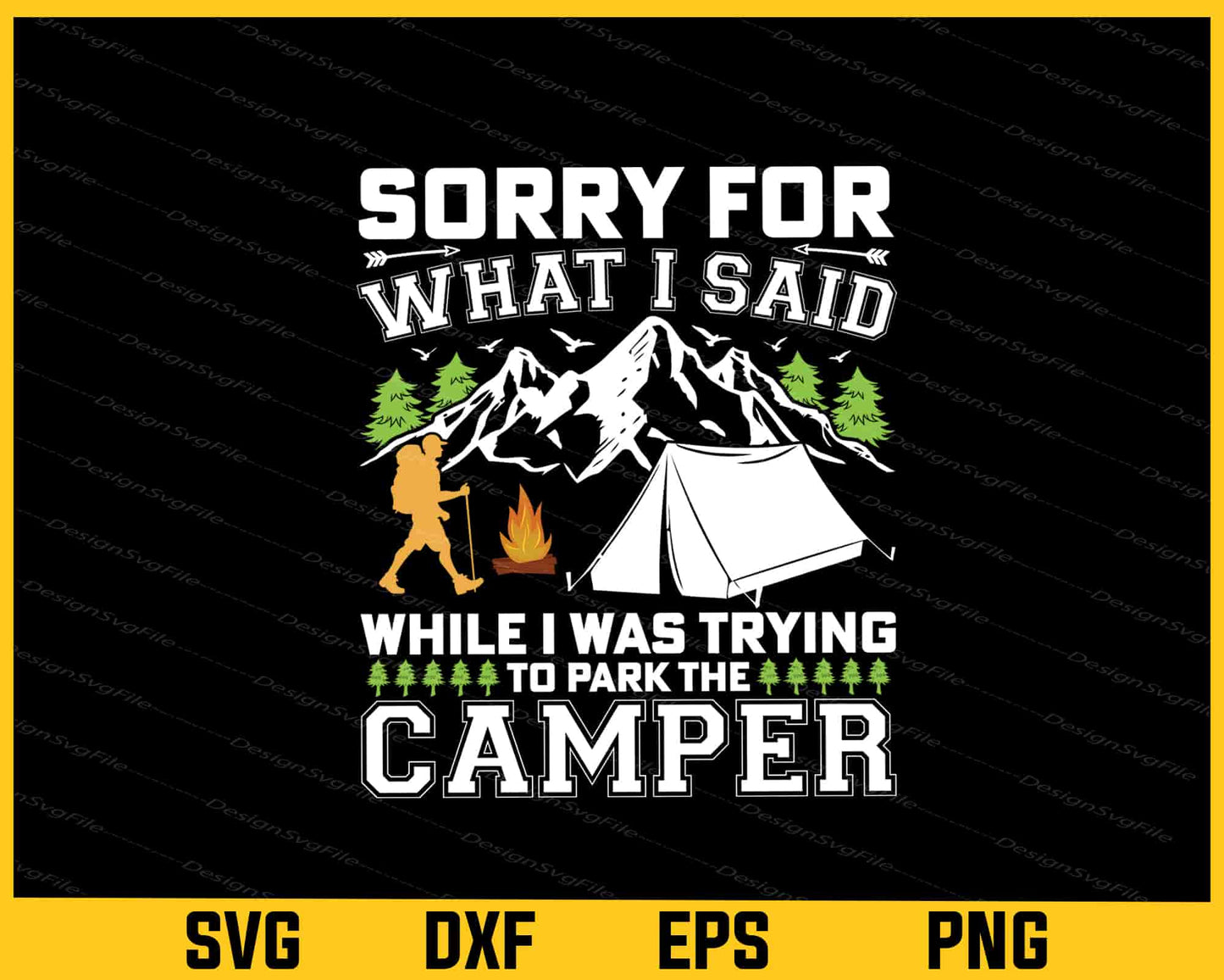 Sorry For What I Said Whil I Was Trying Camper Svg Cutting Printable File  - Premium Cutting Files in SVG, PNG & EPS Formats - Premium SVG Cutting Files for Crafts
