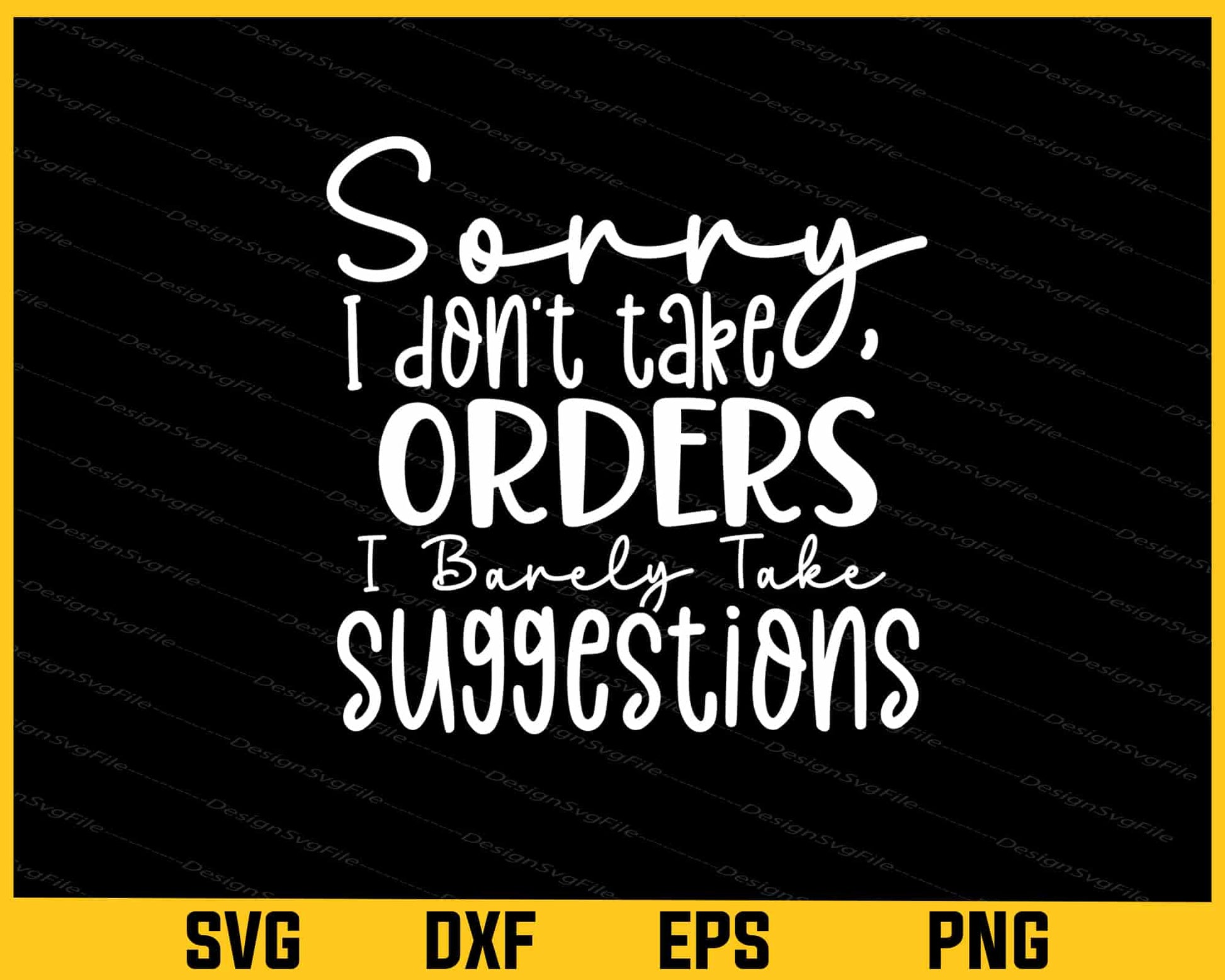 Sorry I Don’t Take Orders I Barely Take Svg Cutting Printable File  - Premium Cutting Files in SVG, PNG & EPS Formats - Premium SVG Cutting Files for Crafts