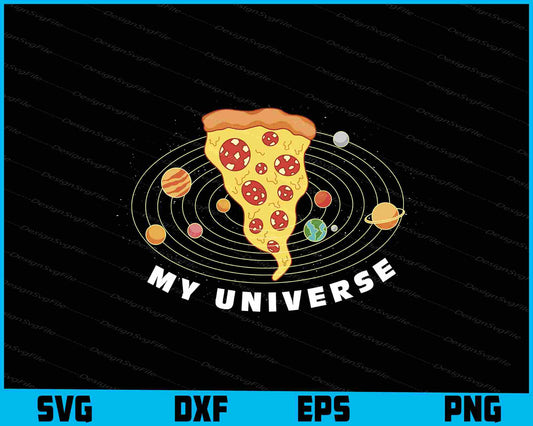 Space Pizza My Universe