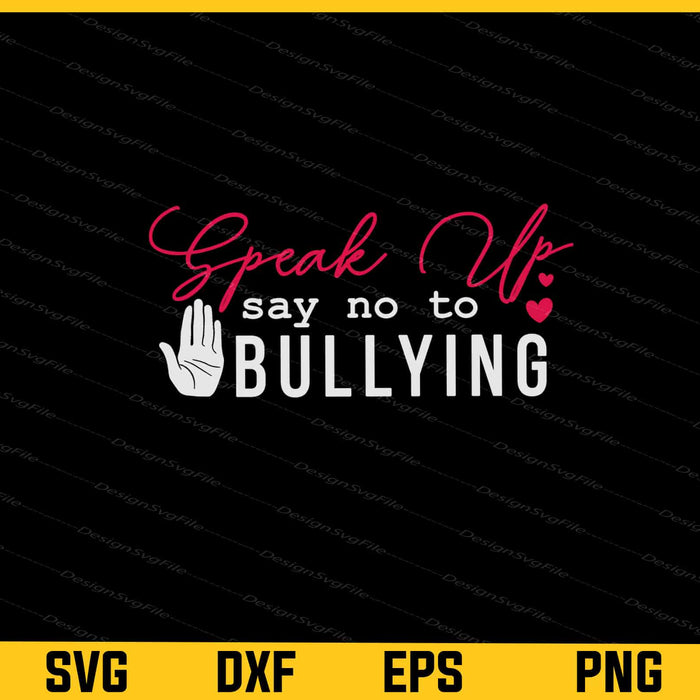 Speak Up Say No To Bullying Svg Cutting Printable File  - Premium Cutting Files in SVG, PNG & EPS Formats - Premium SVG Cutting Files for Crafts