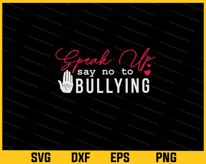 Speak Up Say No To Bullying svg