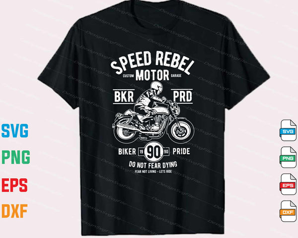 Speed Rebel Motor Biker Pride Svg Cutting Printable File