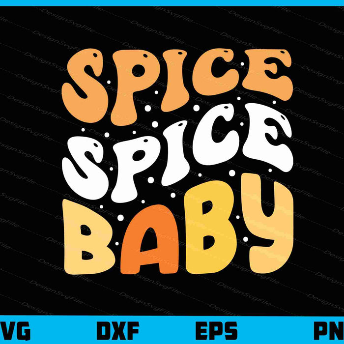 Spice Spice Baby Thankful Svg Cutting Printable File  - Premium Cutting Files in SVG, PNG & EPS Formats - Premium SVG Cutting Files for Crafts