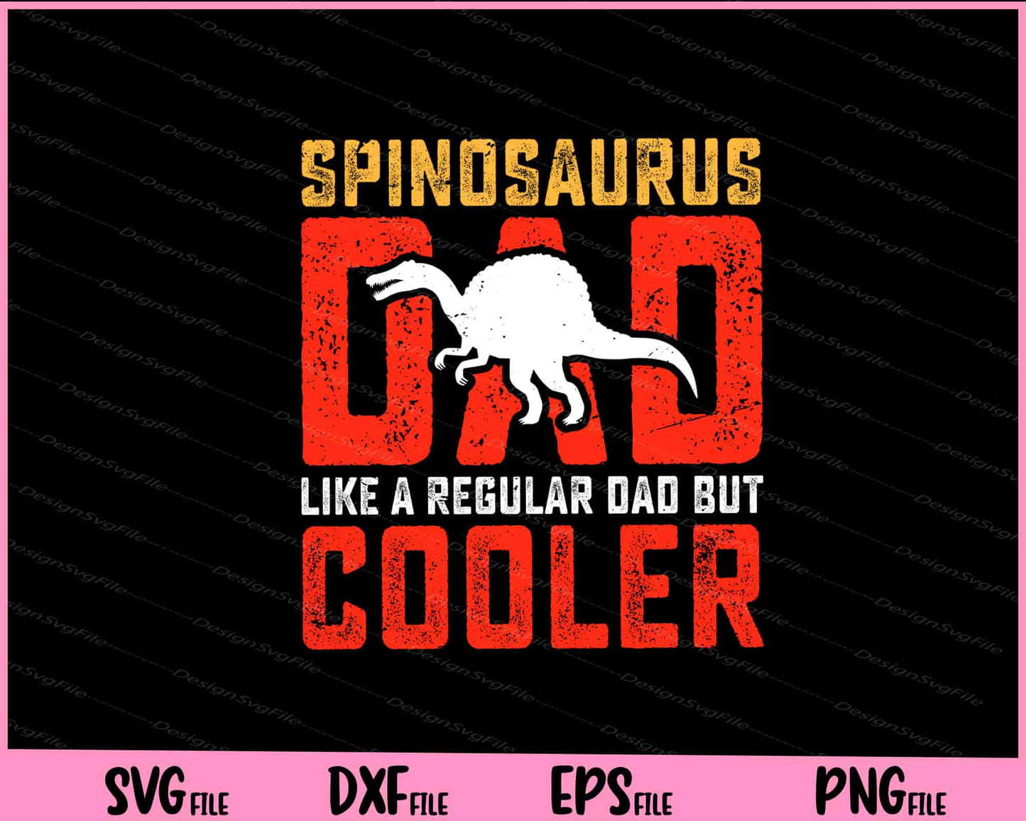 Spinosaurus Dad Like Cooler Father Day Svg Cutting Printable Files  - Premium Cutting Files in SVG, PNG & EPS Formats - Premium SVG Cutting Files for Crafts