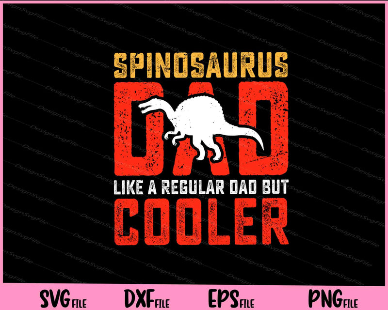 Spinosaurus Dad Like Cooler Father Day svg