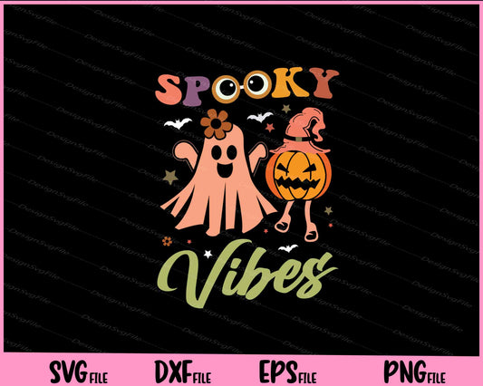 Spooky Halloween Vibes Svg Cutting Printable Files  - Premium Cutting Files in SVG, PNG & EPS Formats - Premium SVG Cutting Files for Crafts