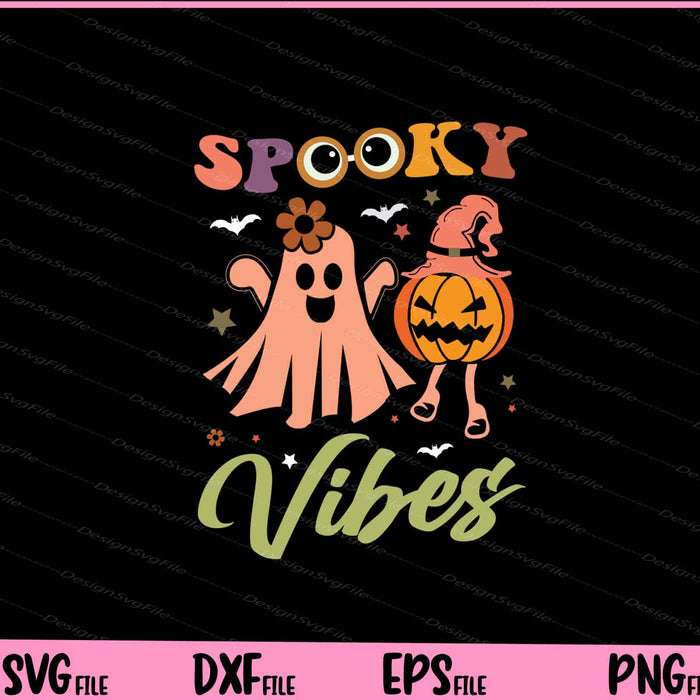 Spooky Halloween Vibes Svg Cutting Printable Files  - Premium Cutting Files in SVG, PNG & EPS Formats - Premium SVG Cutting Files for Crafts