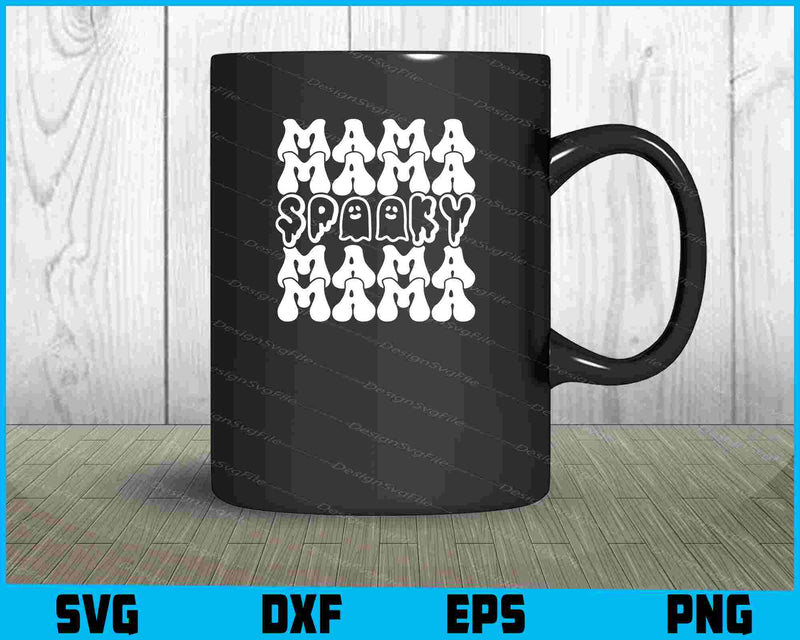 Spooky Mama Halloween Svg Cutting Printable File  - Premium Cutting Files in SVG, PNG & EPS Formats - Premium SVG Cutting Files for Crafts