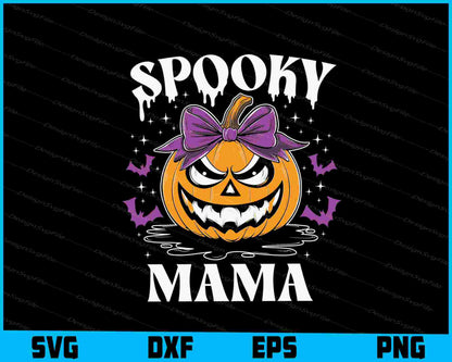 Spooky Mama Halloween SVG PNG Digital Sublimation Print File  - Premium Cutting Files in SVG, PNG & EPS Formats - Premium SVG Cutting Files for Crafts