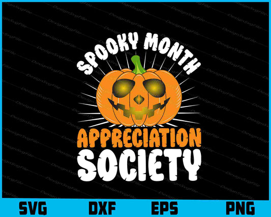 Spooky Month Appreciation Society Svg, Png Design, Funny Quotes cut files  - Premium Cutting Files in SVG, PNG & EPS Formats - Premium SVG Cutting Files for Crafts