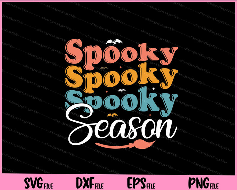 Spooky Spooky Spooky Season Svg Cutting Printable Files  - Premium Cutting Files in SVG, PNG & EPS Formats - Premium SVG Cutting Files for Crafts