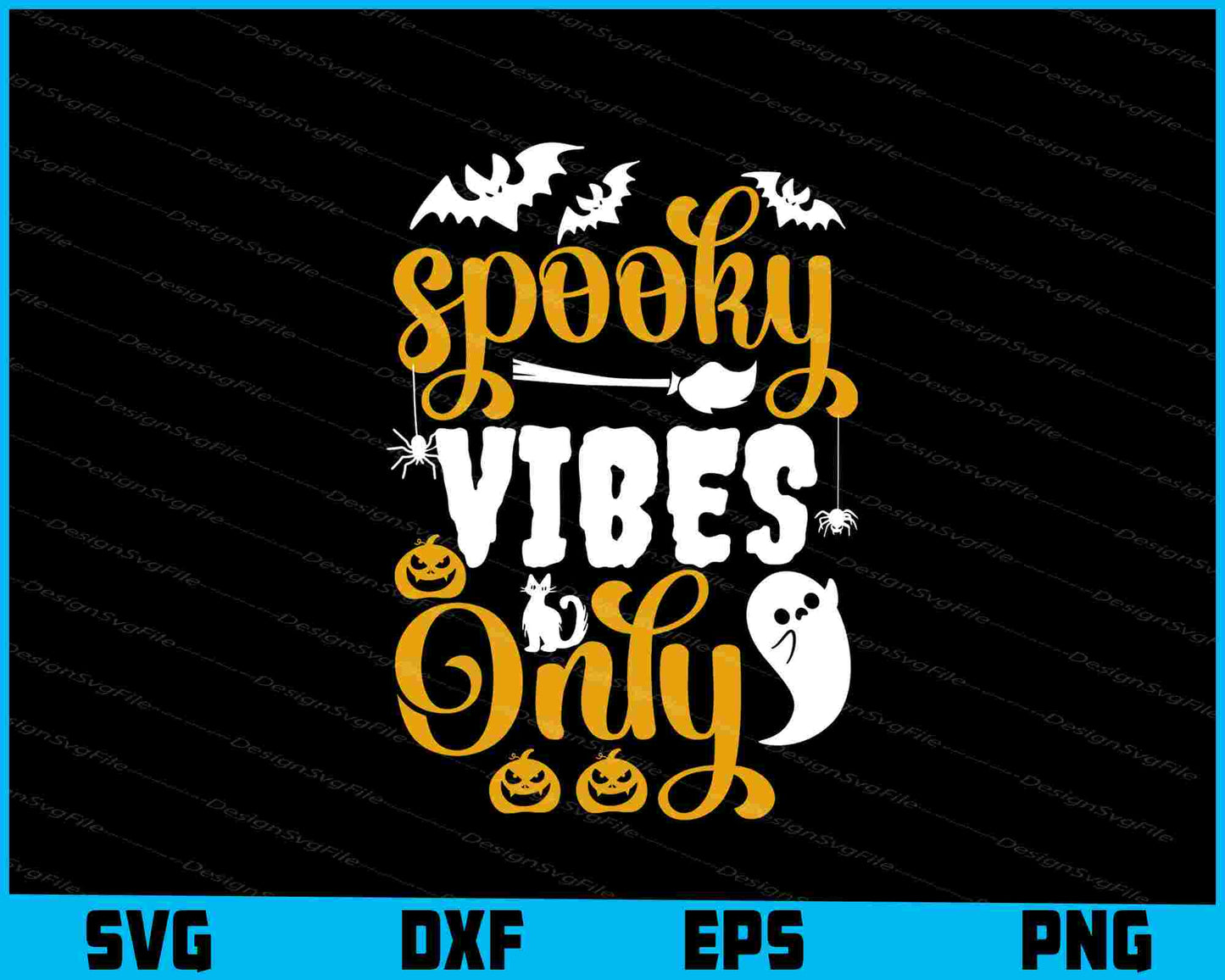 Spooky Vibes Only Svg png Design Printable File  - Premium Cutting Files in SVG, PNG & EPS Formats - Premium SVG Cutting Files for Crafts