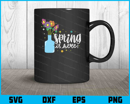 Spring Is Here SVG, Flowers