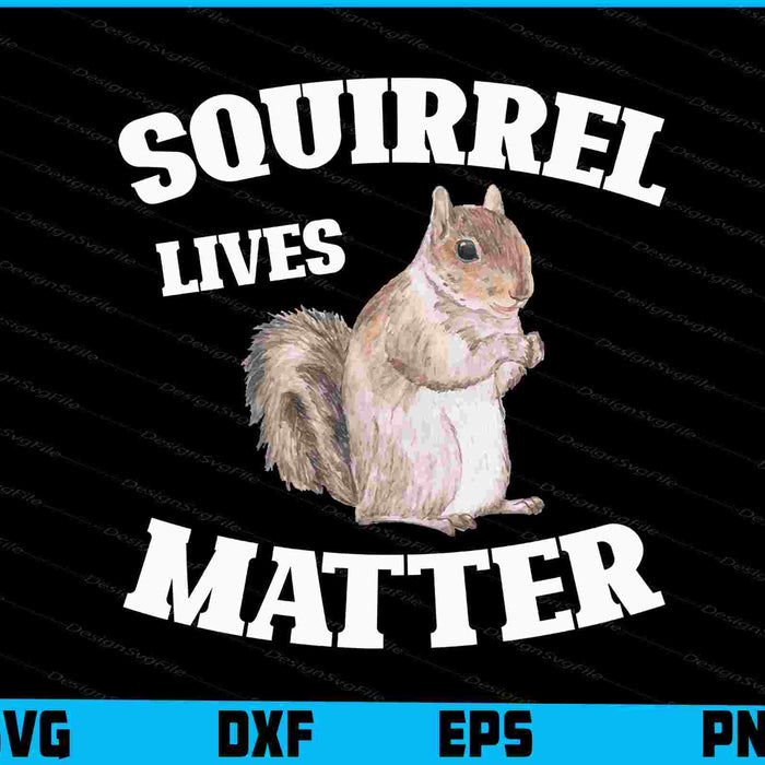 Squirrel Lives Matter SVG, Animals PNG