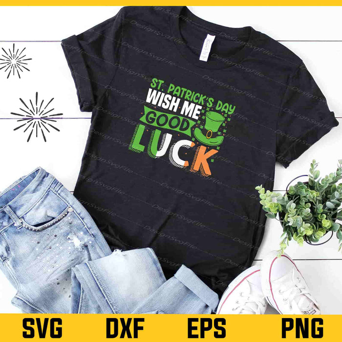 St-patrick’s Day Wish Me Good Luck Svg Cutting Printable File  - Premium Cutting Files in SVG, PNG & EPS Formats - Premium SVG Cutting Files for Crafts