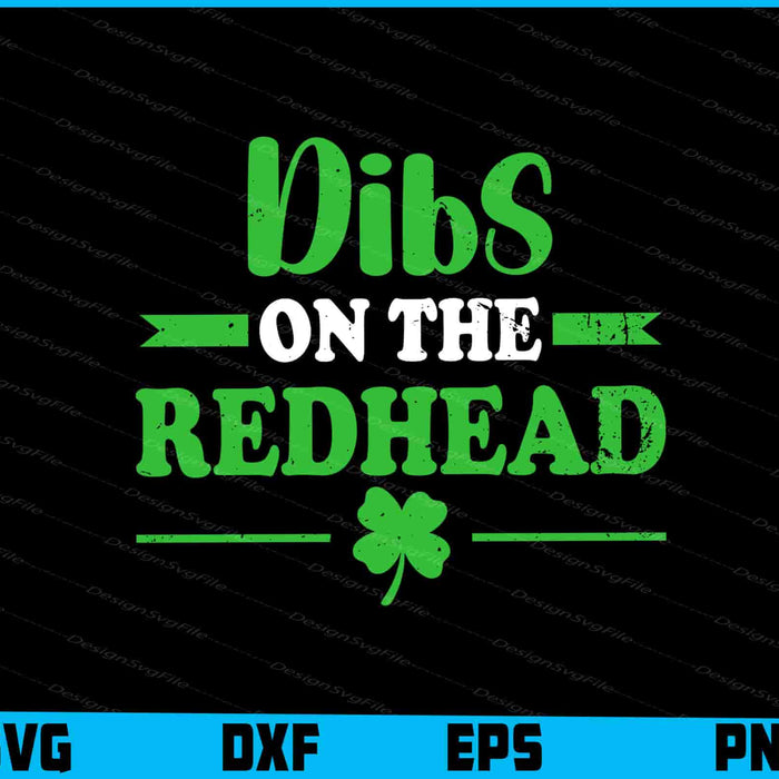 St Patricks Day Dibs On The Redhead SVG