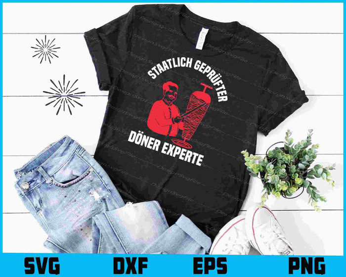 Staatlich Geprüfter Döner Experte SVG PNG, Germany Shirt