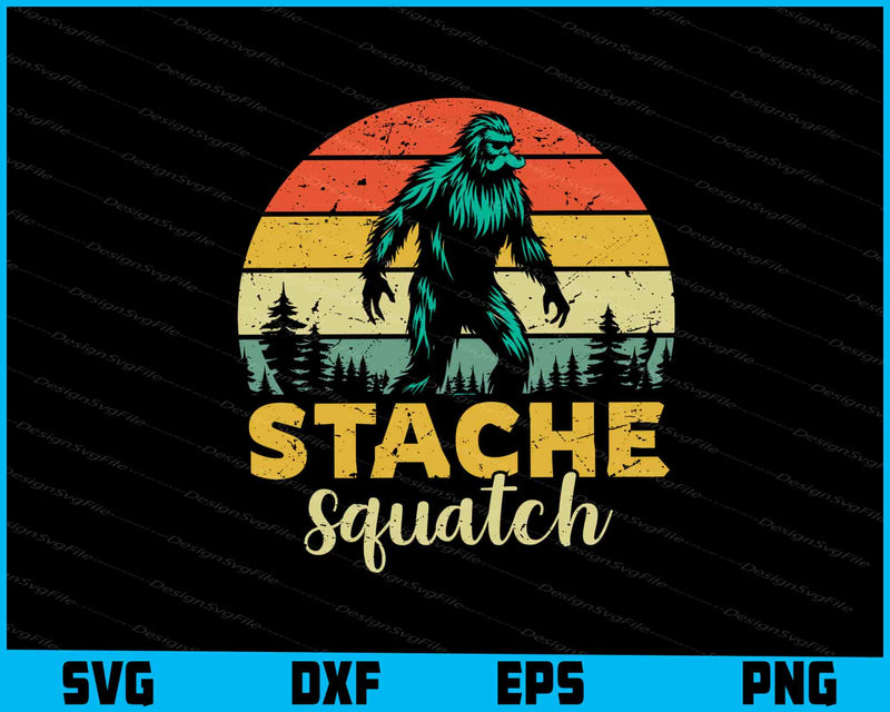 Stache Squatch Funny Vintage SVG PNG Design Printable File  - Premium Cutting Files in SVG, PNG & EPS Formats - Premium SVG Cutting Files for Crafts