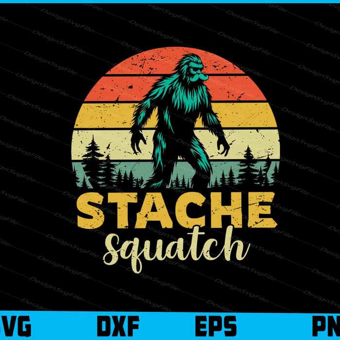 Stache Squatch Funny Vintage SVG PNG Design Printable File  - Premium Cutting Files in SVG, PNG & EPS Formats - Premium SVG Cutting Files for Crafts
