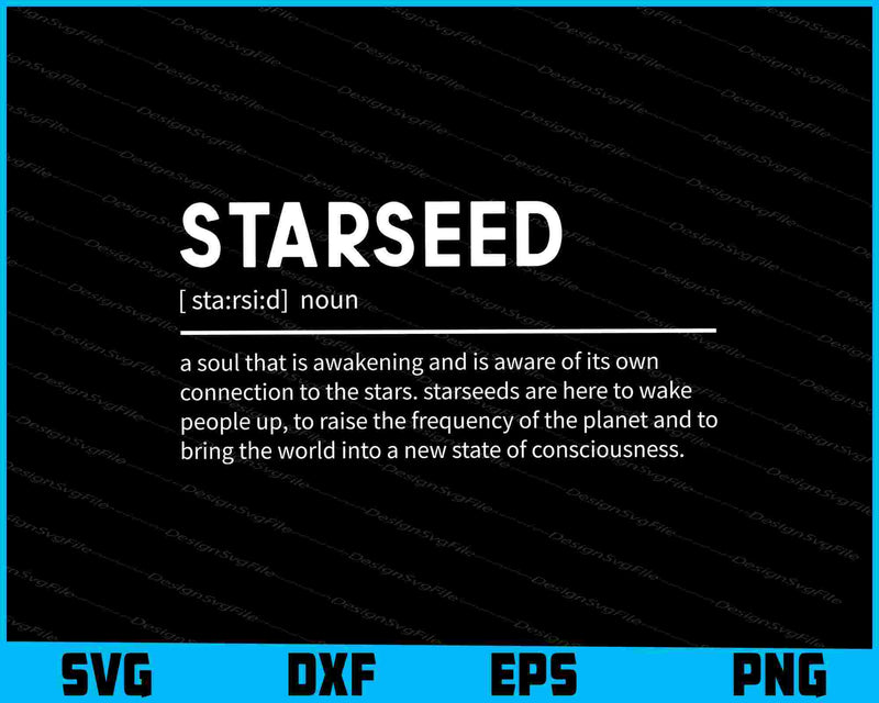 Starseed Definition - Perfect Gift for Starseeds SVG