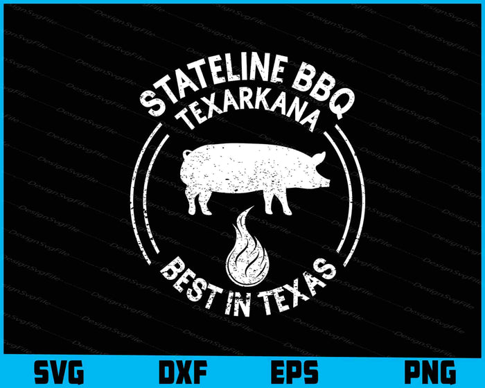 Stateline Texarkana Texas BBQ SVG