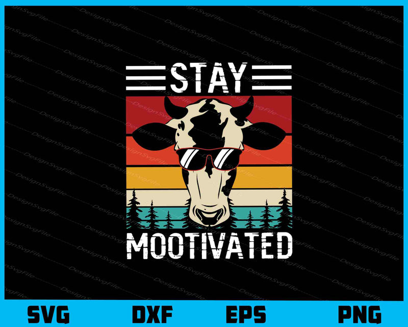 Stay Mootivated Vintage Retro Cow svg