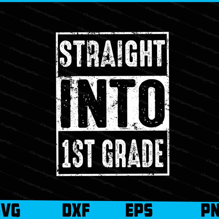 Straight Into 1st Grade SVG