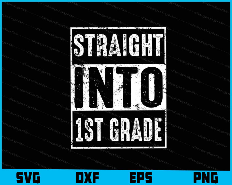 Straight Into 1st Grade SVG