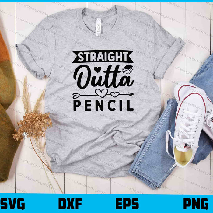 Straight Outta Pencil Svg Cutting Printable File  - Premium Cutting Files in SVG, PNG & EPS Formats - Premium SVG Cutting Files for Crafts
