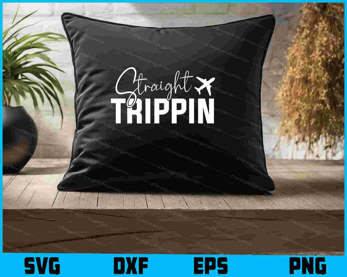 Straight Trippin SVG