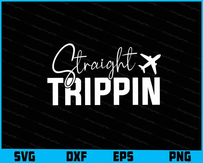 Straight Trippin SVG