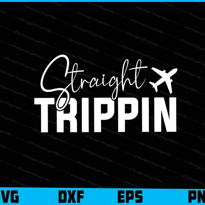 Straight Trippin SVG