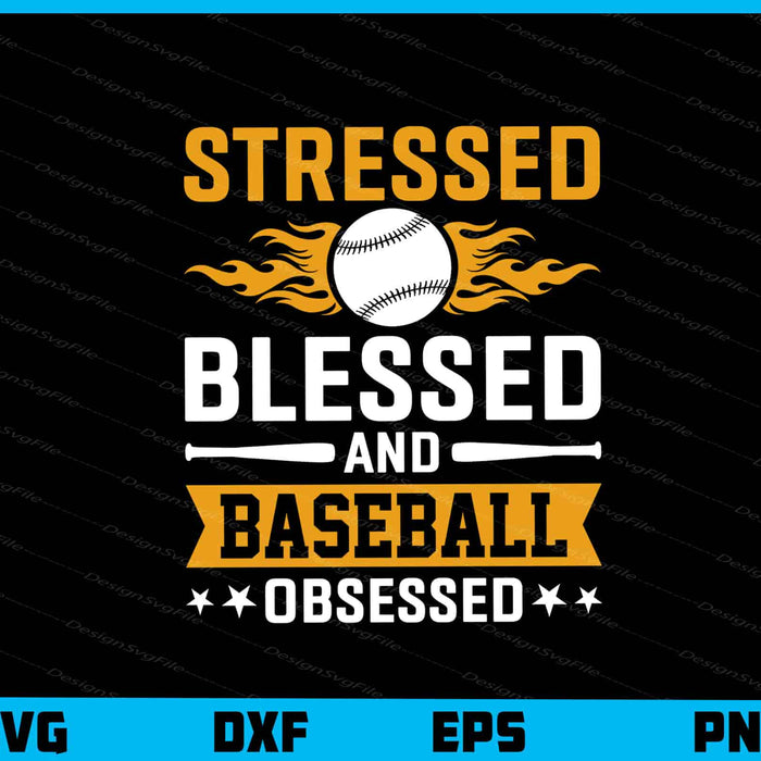 Stressed Blessed And Baseball Svg Cutting Printable File  - Premium Cutting Files in SVG, PNG & EPS Formats - Premium SVG Cutting Files for Crafts