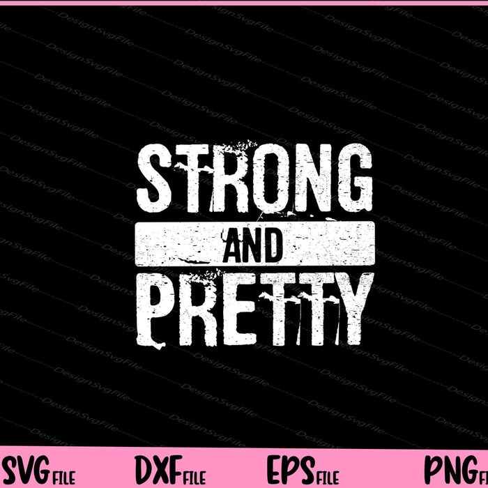 Strong And Pretty T-Shirt Strongman Svg Cutting Printable Files  - Premium Cutting Files in SVG, PNG & EPS Formats - Premium SVG Cutting Files for Crafts