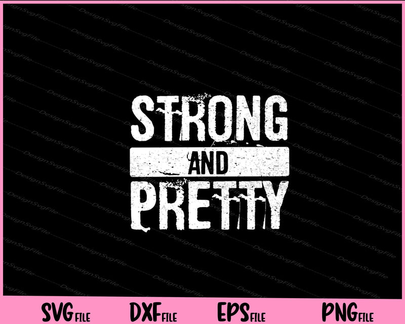Strong And Pretty T-Shirt Strongman svg