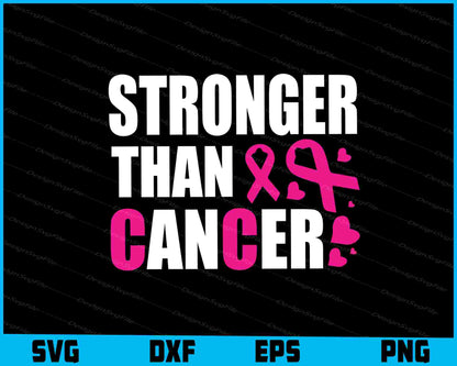 Stronger Than Cancer Breast Cancer SVG PNG Digital Printable File  - Premium Cutting Files in SVG, PNG & EPS Formats - Premium SVG Cutting Files for Crafts