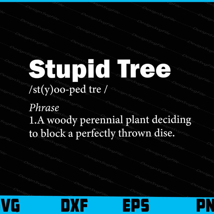 Stupid Tree Definition T-Shirt - Funny Frisbee SVG