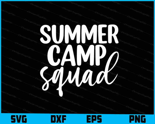 Summer Camp Squad SVG PNG Cutting File  - Premium Cutting Files in SVG, PNG & EPS Formats - Premium SVG Cutting Files for Crafts