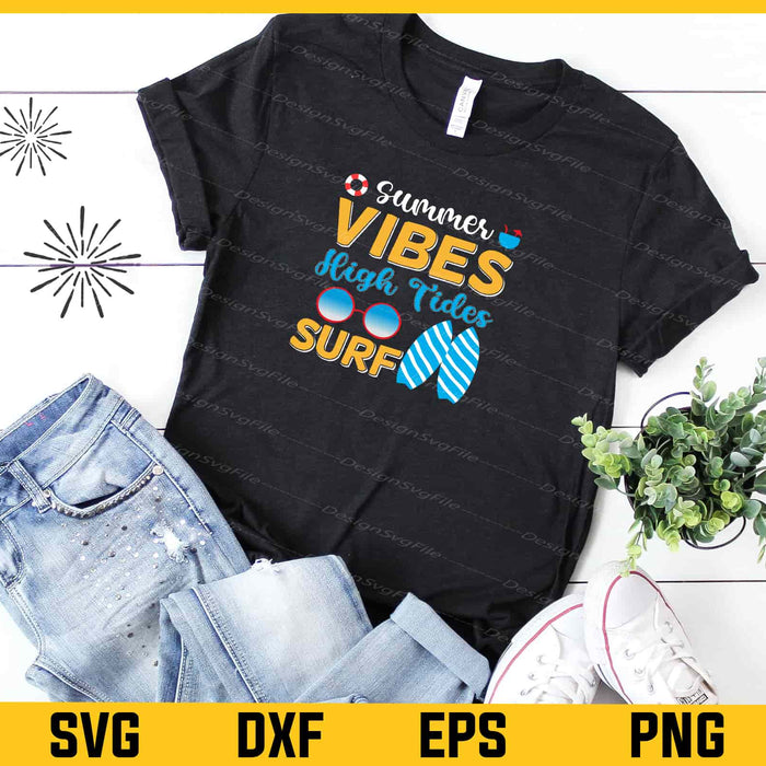 Summer Vibes High Tides Surf Svg Cutting Printable File  - Premium Cutting Files in SVG, PNG & EPS Formats - Premium SVG Cutting Files for Crafts