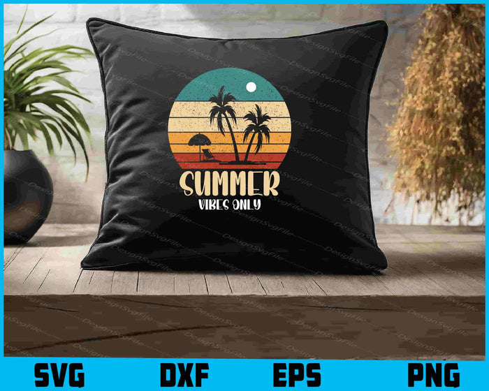 Summer Vibes Only SVG