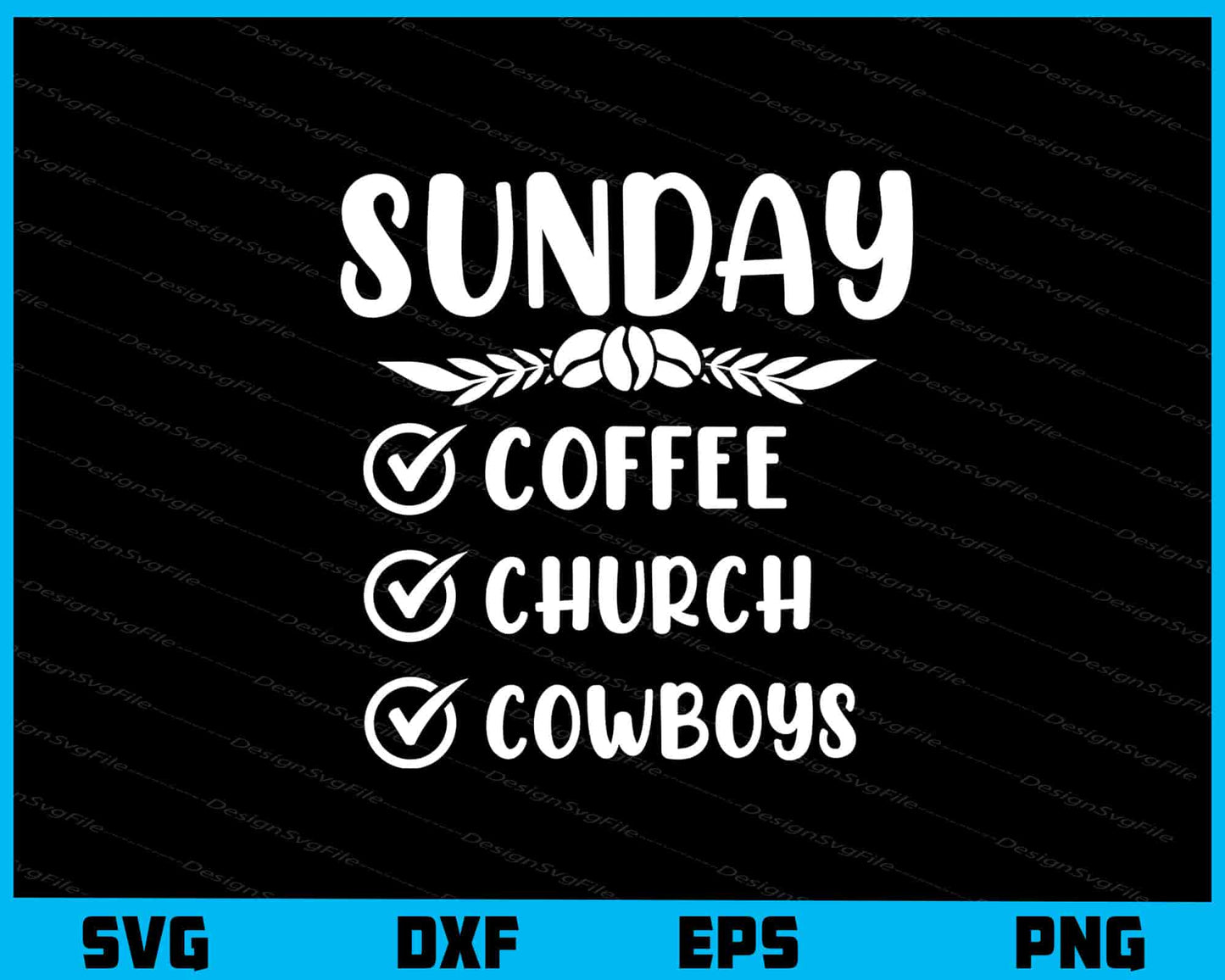 Sunday Coffee Church Cowboys Svg Cutting Printable File  - Premium Cutting Files in SVG, PNG & EPS Formats - Premium SVG Cutting Files for Crafts