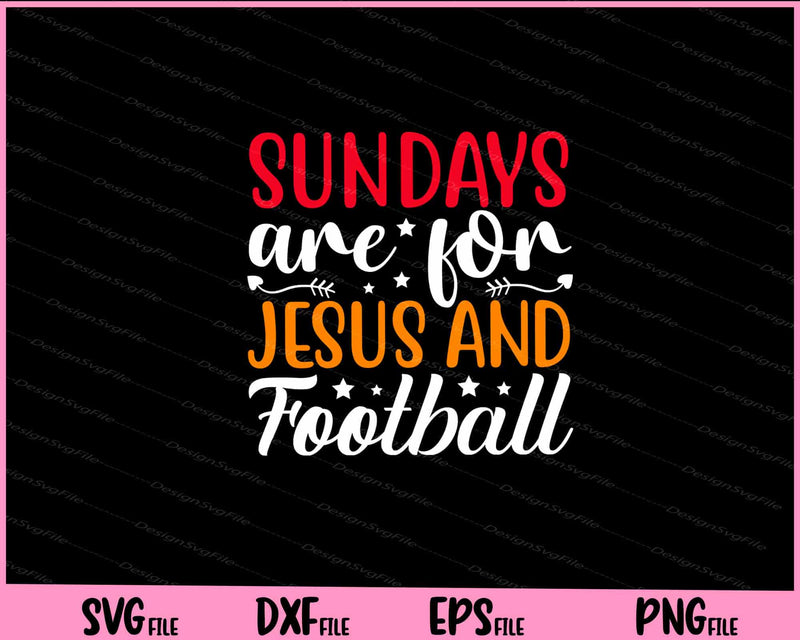 Sundays Are For Jesus and Football Christian svg