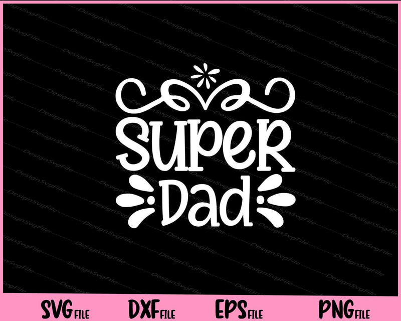 Super Dad Father's Day svg