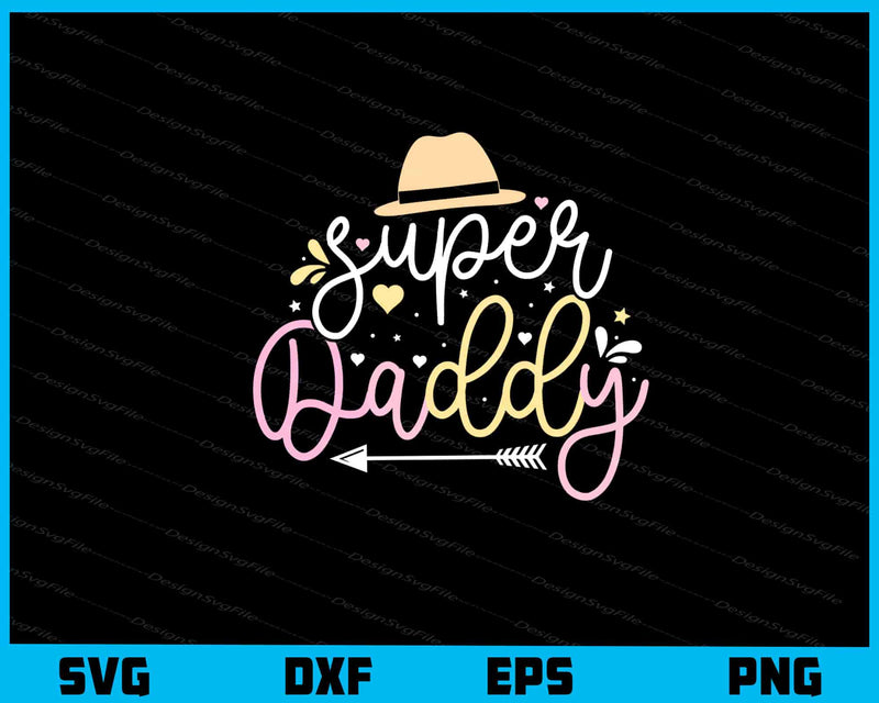 Super Daddy Father's Day svg