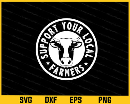 Support your local Farmers Cow Svg Cutting Printable File  - Premium Cutting Files in SVG, PNG & EPS Formats - Premium SVG Cutting Files for Crafts