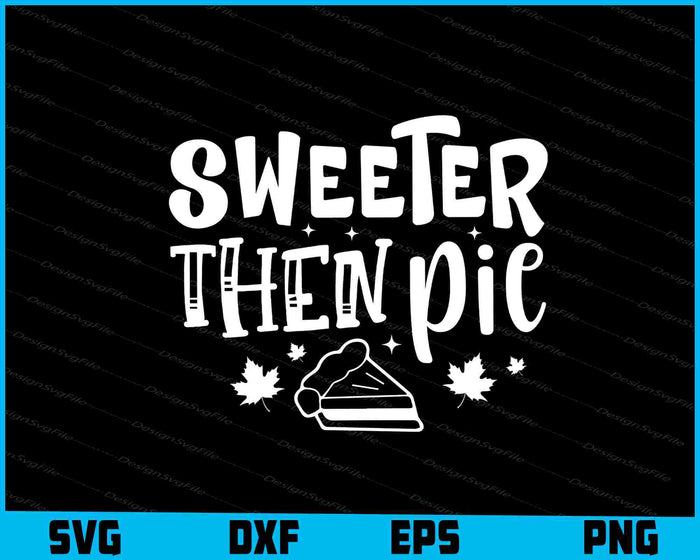 Sweeter Then Pie Thanksgiving