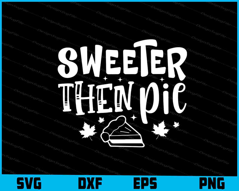 Sweeter Then Pie Thanksgiving