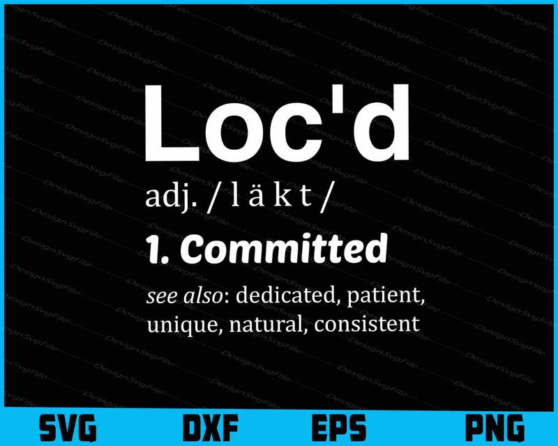 THE ORIGINAL Loc'd Definition Ioc Lifestyle Dreadlock SVG